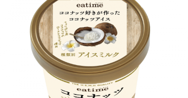 大人気で即売り切れ「ココナッツ好きが作ったココナッツアイス」を再発売！　【マルエツ、カスミ】PB「eatime(イータイム)」夏限定3品は？